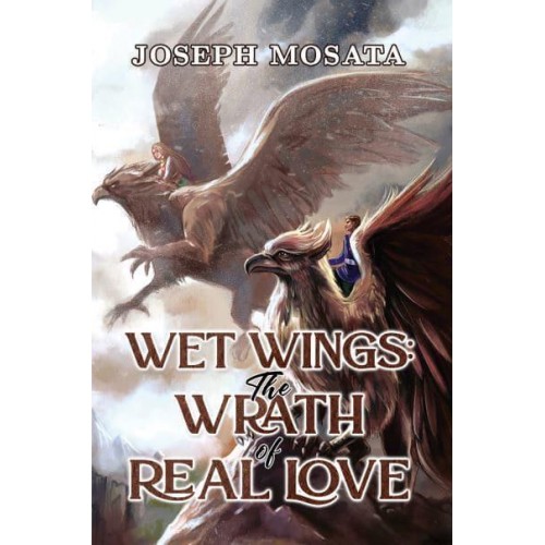 Wet Wings The Wrath of Real Love