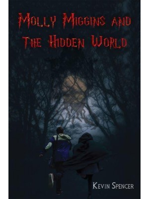 Molly Miggins and the Hidden World