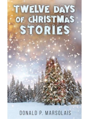 Twelve Days of Christmas Stories