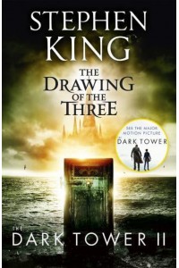 The Drawing of the Three - The Dark Tower