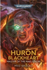 Huron Blackheart Master of the Maelstrom - Warhammer 40,000