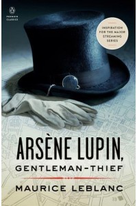 Arsène Lupin, Gentleman-Thief - Penguin Classics