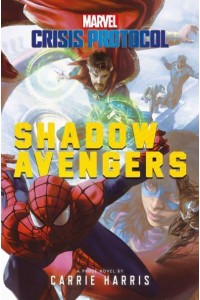 Shadow Avengers - Marvel. Crisis Protocol