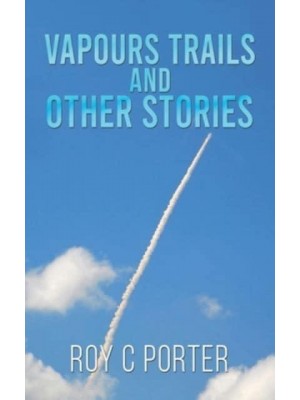 Vapours Trails and Other Stories