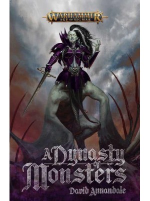A Dynasty of Monsters - Warhammer. Age of Sigmar