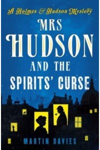 Mrs. Hudson and the Spirits' Curse - Holmes & Hudson Mystery