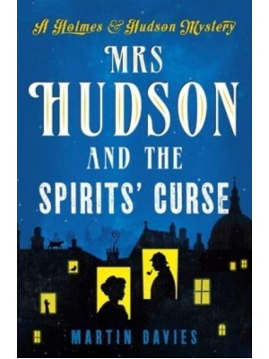 Mrs. Hudson and the Spirits' Curse - Holmes & Hudson Mystery