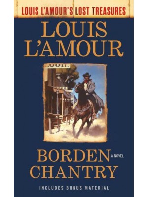 Borden Chantry A Novel - Louis L'Amour's Lost Treasures