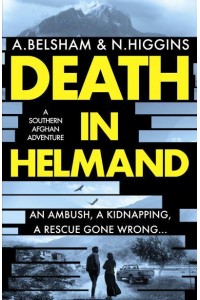 Death in Helmand - The MacKenzie and Khan Series