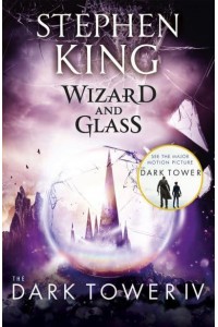 Wizard and Glass - The Dark Tower