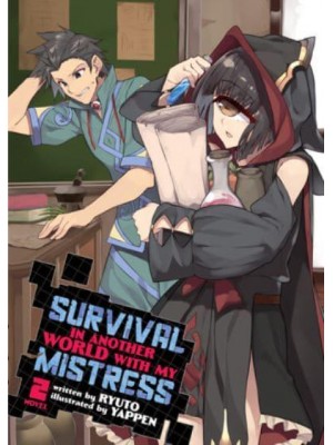 Survival in Another World With My Mistress!. 2 - Survival in Another World With My Mistress! (Light Novel)
