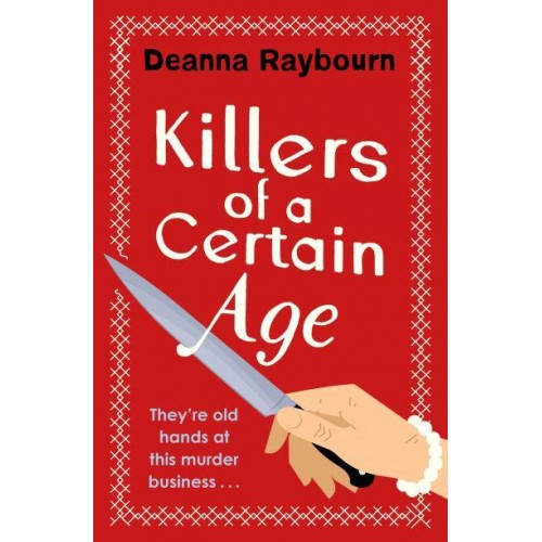 Killers of a Certain Age A Gripping, Action-Packed Cosy Crime Adventure to Keep You Hooked in 2022