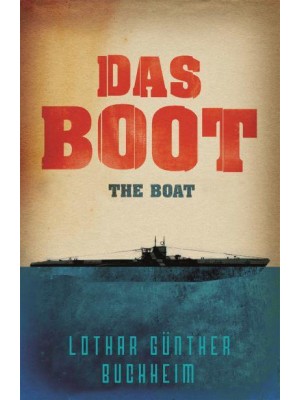 Das Boot The Boat One of the Best Novels Ever Written About War - Cassell Military Paperbacks