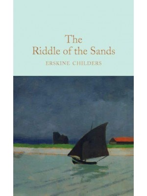 The Riddle of the Sands - Macmillan Collector's Library