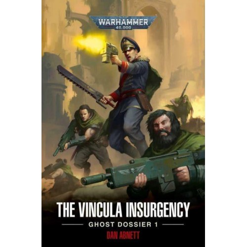 The Vincula Insurgency Ghost Dossier 1 - Warhammer 40,000