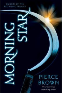 Morning Star - Red Rising Series