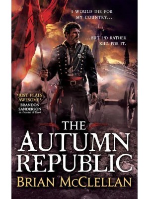 The Autumn Republic - The Powder Mage Trilogy