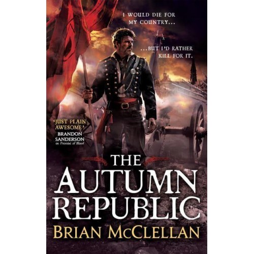 The Autumn Republic - The Powder Mage Trilogy