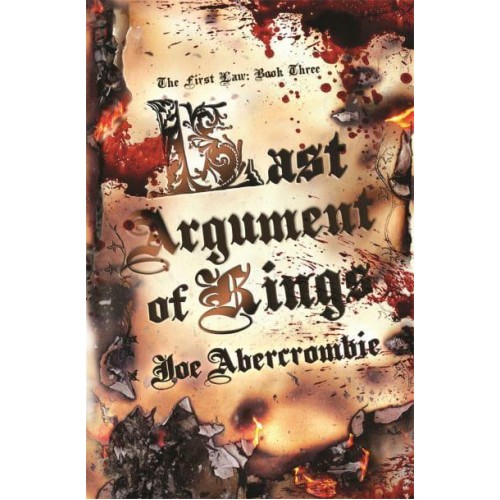 Last Argument of Kings - The First Law Trilogy