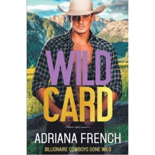 Wild Card - Billionaire Cowboys Gone Wild
