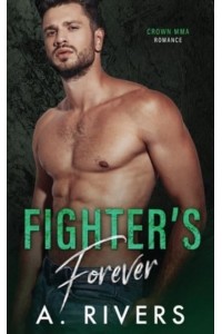 Fighter's Forever - Crown Mma Romance: The Outsiders