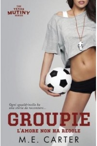 Groupie L'amore Non a Regole
