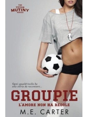Groupie L'amore Non a Regole
