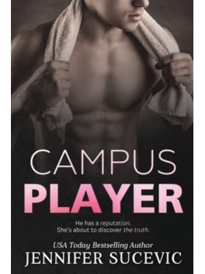 Campus Player An Enemies-to-Lovers Sports Romance - Campus