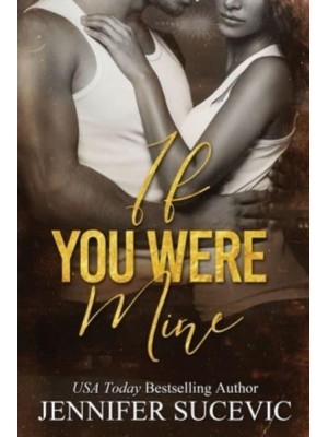 If You Were Mine