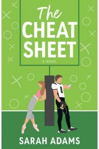 The Cheat Sheet A Novel
