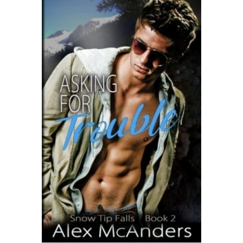 Asking for Trouble: Nerd/Jock MM Sports Romance - Snow Tip Falls