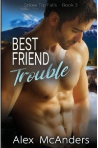 Best Friend Trouble: Nerd/Jock MM Sports Romance - Snow Tip Falls