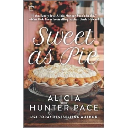 Sweet as Pie A Small Town Romance - Good Southern Women