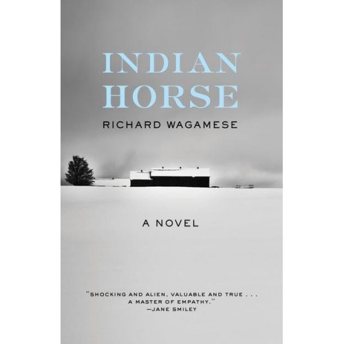 Indian Horse A Novel
