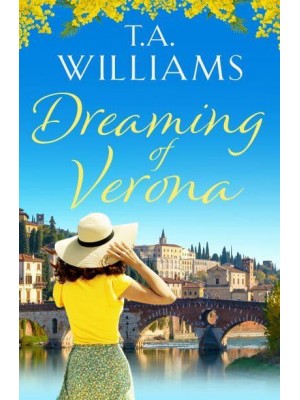 Dreaming of Verona An Enchanting, Feel-Good Holiday Romance