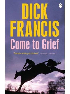 Come to Grief - Francis Thriller