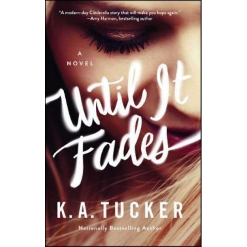Until It Fades A Novel