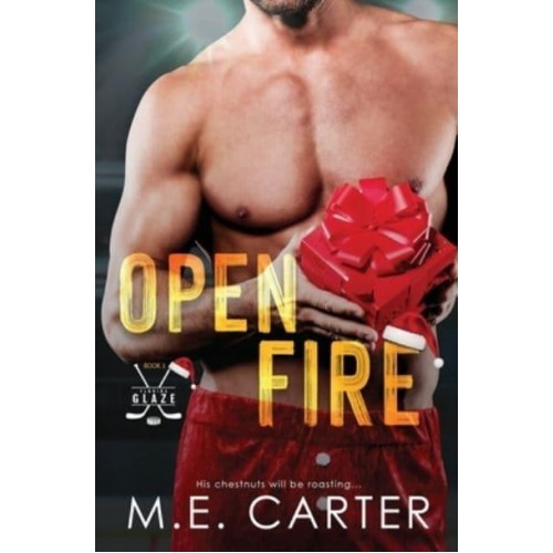 Open Fire A Florida Glaze Holiday Romance