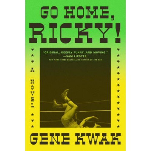 Go Home, Ricky! A Novel