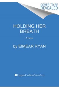 Holding Her Breath