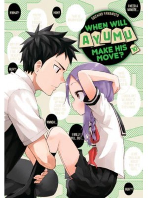 When Will Ayumu Make His Move? 10 - When Will Ayumu Make His Move?