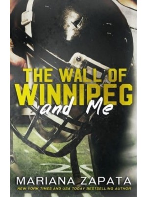 The Wall of Winnipeg and Me