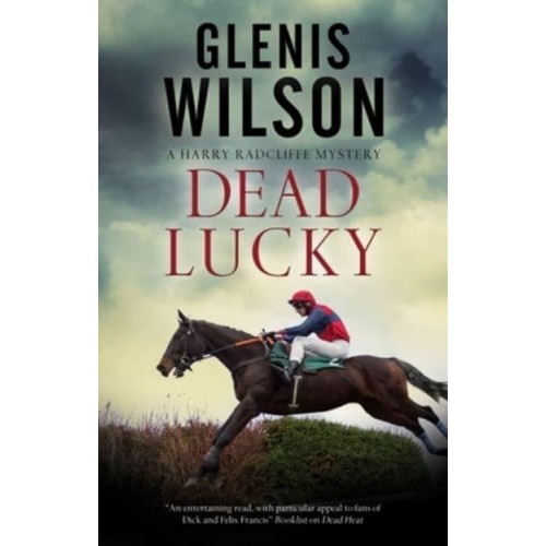 Dead Lucky - The Harry Radcliffe Series