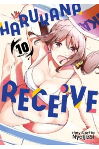 Harukana Receive. Volume 10 - Harukana Receive