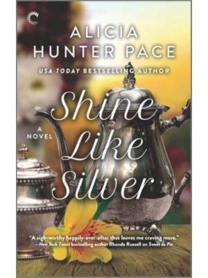 Shine Like Silver A Small Town Southern Romance - Good Southern Women