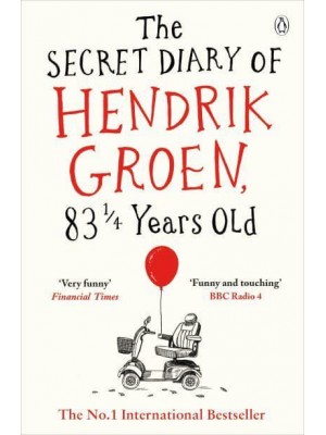 The Secret Diary of Hendrik Groen, 83 1/4 Years Old