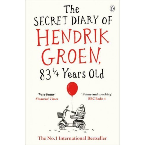 The Secret Diary of Hendrik Groen, 83 1/4 Years Old