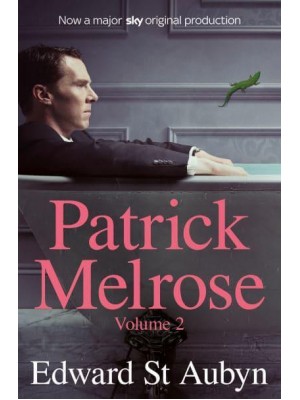 The Patrick Melrose Novels. Volume 2