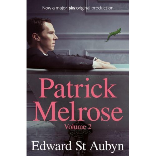The Patrick Melrose Novels. Volume 2