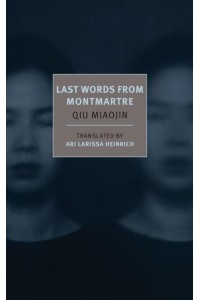 Last Words from Montmartre - New York Review Books Classics